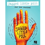 Jagged Little Pill - Our New Musical - Vocal Selections