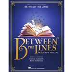 Between the Lines - A New Musical - Piano/Vocal Selections