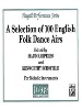 A Selection of 100 English Folk Dance Airs