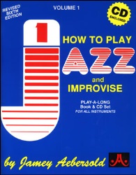 How To Play Jazz And Improvise w/ 2 CDs - Volume 1